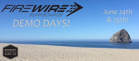 Firewire Demo Days at Moment Surf Company!
