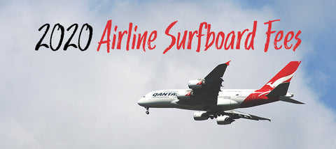 2020 Airline Surfboard Boardbag Fees