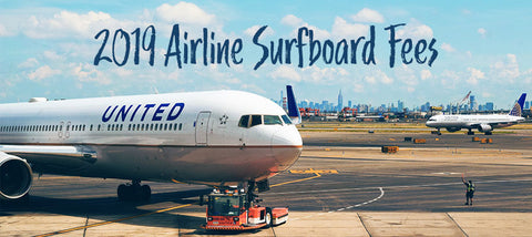 2019 Airline Surfboard Boardbag Fees