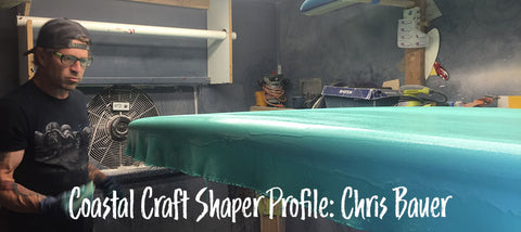 Coastal Craft Shaper Profile: Chris Bauer