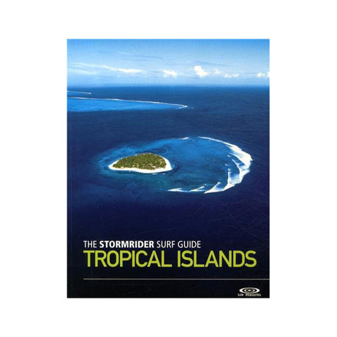 Stormrider Surf Guide - Tropical Islands